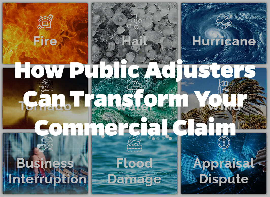 How Public Adjusters Can Transform Your Commercial Claim