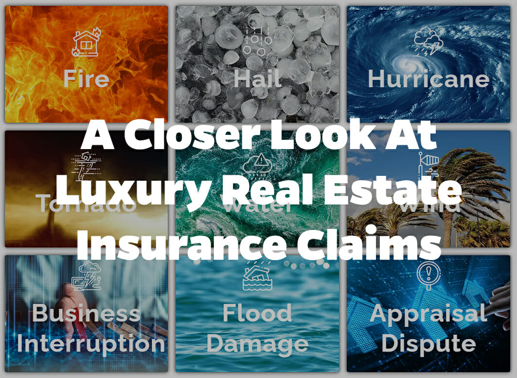 A Closer Look at Luxury Real Estate Insurance Claims