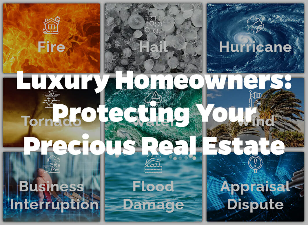 Luxury Homeowners Protecting Your Precious Real Estate