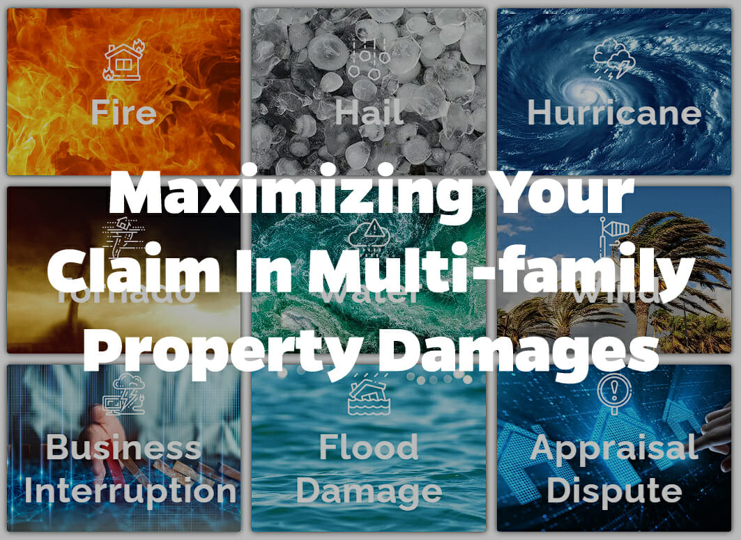 Maximizing Your Claim in Multi Family Property Damages